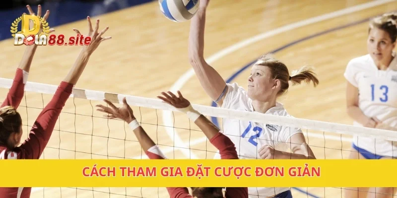 Cách tham gia đặt cược đơn giản