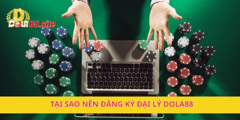 Đăng Ký Đại Lý DOLA88 – Cơ Hội Kinh Doanh Hấp Dẫn 1 Tại sao nên đăng ký đại lý DOLA88