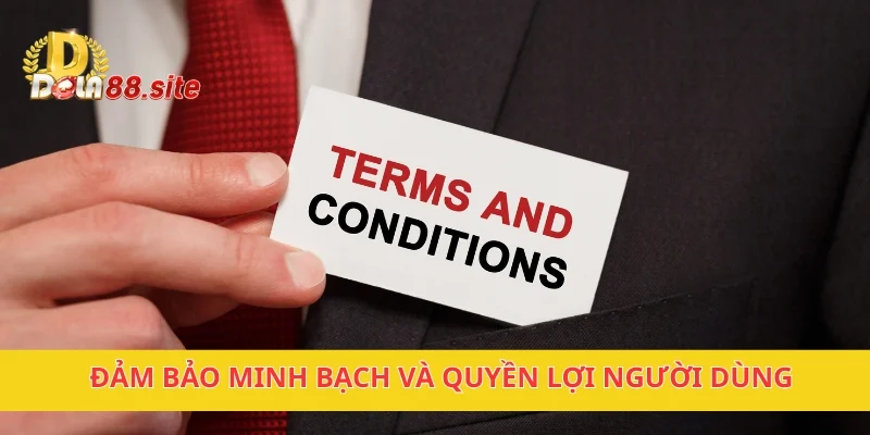 Đảm bảo minh bạch và quyền lợi người dùng